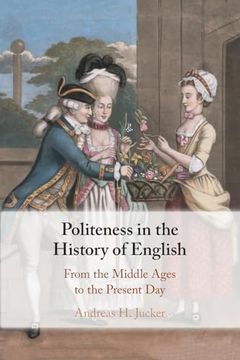 portada Politeness in the History of English: From the Middle Ages to the Present day (en Inglés)