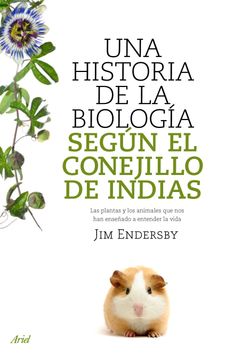 portada Una Historia de la Biología Según el Conejillo de Indias