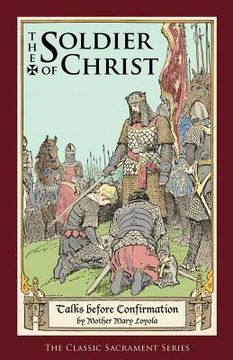portada the soldier of christ: talks before confirmation (en Inglés)