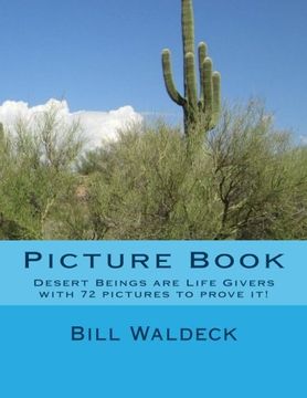 portada Picture Book: Desert Beings are Life Givers with 72 pictures to prove it!