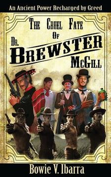 portada The Cruel Fate of Dr. Brewster McGill (in English)