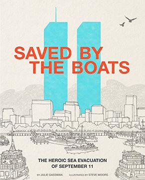 portada Saved by the Boats: The Heroic Sea Evacuation of September 11 (Encounter: Narrative Nonfiction Picture Books)