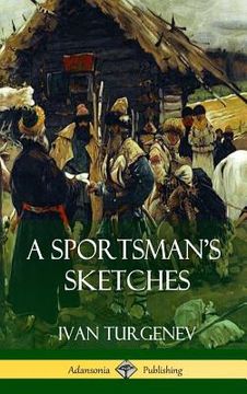 portada A Sportsman's Sketches (Hardcover) (en Inglés)