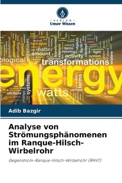 portada Analyse von Strömungsphänomenen im Ranque-Hilsch-Wirbelrohr (in German)