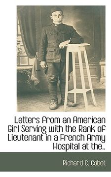 portada letters from an american girl serving with the rank of lieutenant in a french army hospital at the..