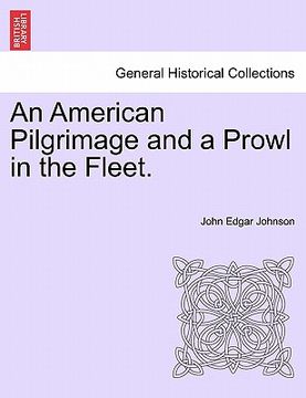 portada an american pilgrimage and a prowl in the fleet. (en Inglés)