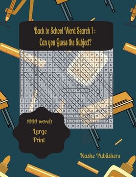 portada Back to School Word Search Puzzles: A Fun Way to Sharpen Your Knowledge 1: Challenge Yourself with Exciting Word Searches and Uncover Hidden Subjects (en Inglés)