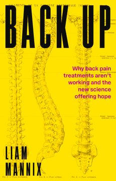 portada Back Up: Why Back Pain Treatments Aren't Working and the New Science Offering Hope (en Inglés)
