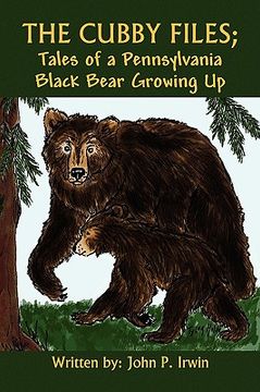 portada the cubby files; tales of a pennsylvania black bear growing up