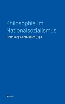 portada Philosophie im Nationalsozialismus (en Alemán)
