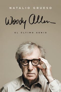 portada Woody Allen: El Ultimo Genio