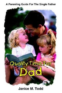 portada quality time for dad: a parenting guide for the single father (en Inglés)