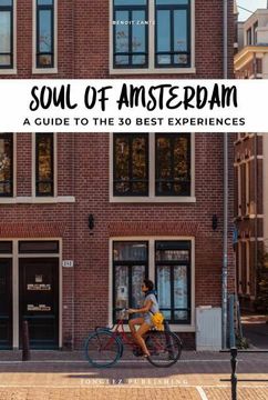 portada Soul of Amsterdam: A Guide to 30 Best Experiences (in English)