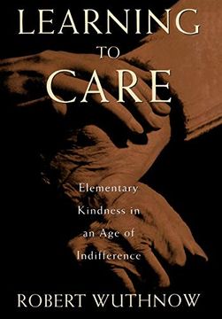 portada Learning to Care: Elementary Kindness in an age of Indifference (en Inglés)