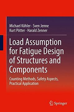 portada Load Assumption for Fatigue Design of Structures and Components: Counting Methods, Safety Aspects, Practical Application (en Inglés)
