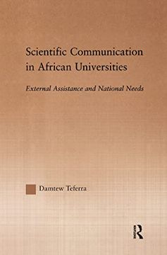 portada Scientific Communication in African Universities: External Assistance and National Needs (Routledgefalmer Studies in Higher Education) (in English)