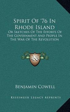 portada spirit of '76 in rhode island: or sketches of the efforts of the government and people in the war of the revolution (in English)