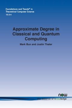 portada Approximate Degree in Classical and Quantum Computing (en Inglés)