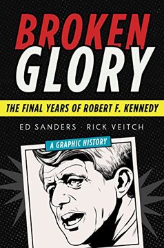 portada Broken Glory: The Final Years of Robert f. Kennedy (en Inglés)