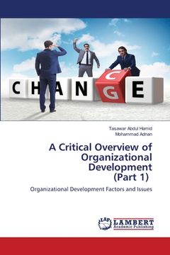 portada A Critical Overview of Organizational Development (Part 1) (en Inglés)