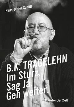 portada B. K. Tragelehn im Sturz. Sag ja. Geh Weiter. (en Alemán)