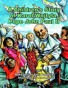 portada a children's story of karol wojtyla, pope john paul ii (en Inglés)