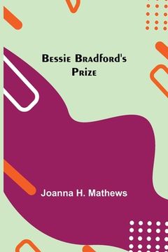 portada Bessie Bradford's Prize (en Inglés)
