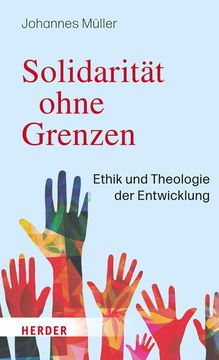 portada Solidarität Ohne Grenzen: Ethik und Theologie der Entwicklung (en Alemán)