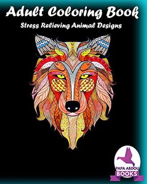 portada Adult Coloring Book: Stress Relieving Animal Designs (in English)
