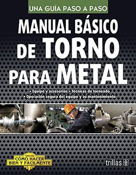 portada Manual Basico de Torno Metal. Como Hacer Bien y Facilmente. Una Guia Paso a Paso (in Spanish)