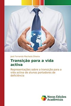 portada Transição para a vida activa: Representações sobre a transição para a vida activa de alunos portadores de deficiência