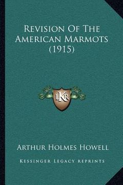 portada revision of the american marmots (1915) (en Inglés)