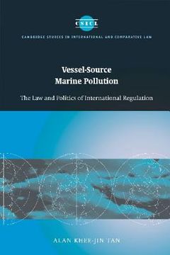 portada Vessel-Source Marine Pollution: The law and Politics of International Regulation (Cambridge Studies in International and Comparative Law) 