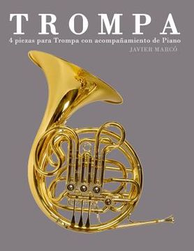 portada Trompa: 4 Piezas Para Trompa Con Acompañamiento de Piano (in Spanish)