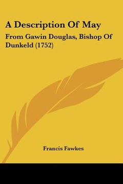 portada a description of may: from gawin douglas, bishop of dunkeld (1752) (en Inglés)