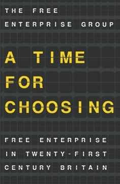 portada A Time for Choosing: Free Enterprise in Twenty-First Century Britain