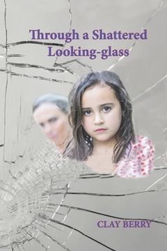portada Through a Shattered Looking-glass (en Inglés)