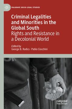 portada Criminal Legalities and Minorities in the Global South: Rights and Resistance in a Decolonial World (en Inglés)