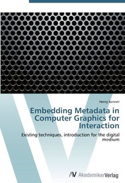 portada Embedding Metadata in Computer Graphics for Interaction: Existing techniques, introduction for the digital medium