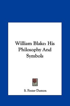 portada william blake: his philosophy and symbols (en Inglés)