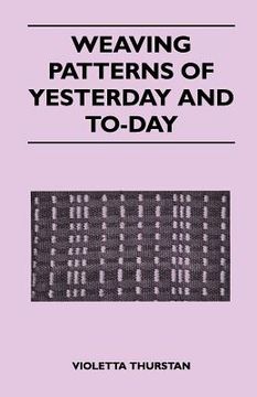 portada weaving patterns of yesterday and today (en Inglés)