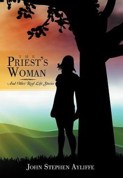 portada the priest's woman: and other real life stories (en Inglés)