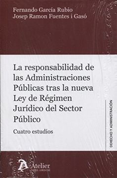 portada La responsabilidad de las Administraciones Públicas tras la nueva Ley de Régimen Jurídico del Sector Público