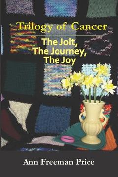 portada Trilogy of Cancer: The Jolt, the Journey, the Joy (en Inglés)