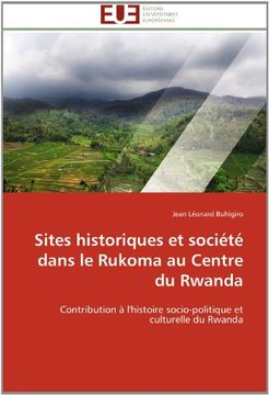 portada Sites Historiques Et Societe Dans Le Rukoma Au Centre Du Rwanda