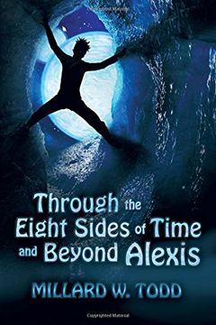 portada Through the Eight Sides of Time and Beyond Alexis