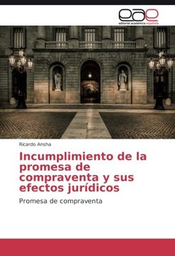 portada Incumplimiento de la promesa de compraventa y sus efectos jurídicos: Promesa de compraventa (Spanish Edition)