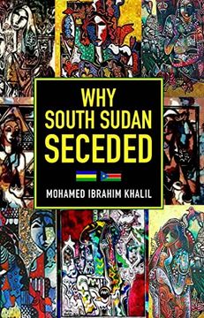 portada Why South Sudan Seceded (en Inglés)