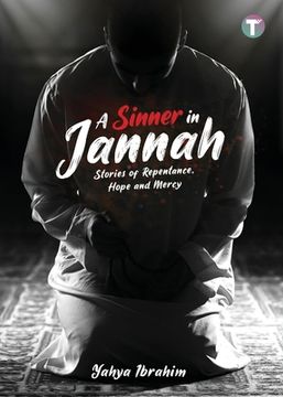 portada A Sinner in Jannah: Stories of Repentance, Hope and Mercy (en Inglés)