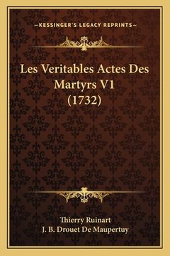 portada Les Veritables Actes Des Martyrs V1 (1732) (en Francés)